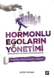 Hormonlu Egoların Yönetimi - Aura Kitapları