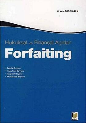 Hukuksal ve Finansal Açıdan Forfaiting - 1
