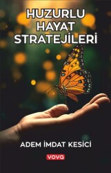 Huzurlu Hayat Stratejileri - 1