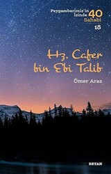 Hz. Cafer bin Ebi Talib - Peygamberimiz`in İzinde 40 Sahabi-18 - 1