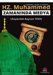 Hz. Muhammed s.a.v Zamanında Medya - 1