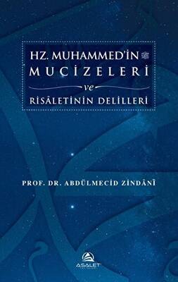 Hz. Muhammed`in Mucizeleri ve Risaletinin Delilleri - 1