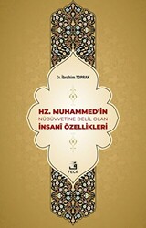 Hz. Muhammed`in Nübüvvetine Delil Olan İnsani Özellikleri - 1