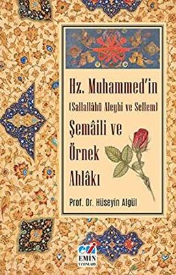Hz. Muhammed`in S.A.S Şemaili ve Örnek Ahlakı - 1