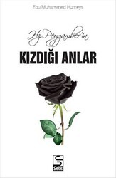 Hz. Peygamber`in Kızdığı Anlar - Selis Kitaplar