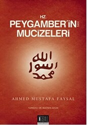 Hz. Peygamber`in s.a.v. Mucizeleri - 1