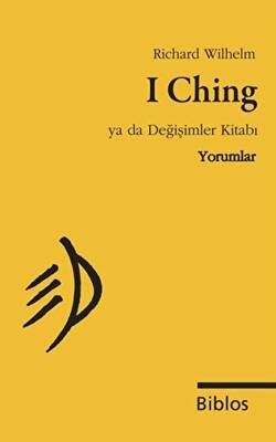 I Ching Ya da Değişimler Kitabı : Yorumlar - 1