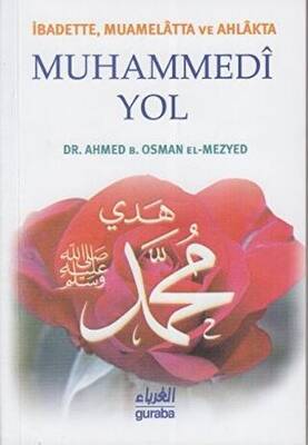 İbadette, Muamelatta ve Ahlakta Muhammedi Yol - 1