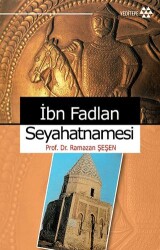 İbn Fadlan Seyahatnamesi - 1