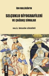 İbn Hallikan’ın Selçuklu Biyografileri ve Çağdaş Simalar - 1