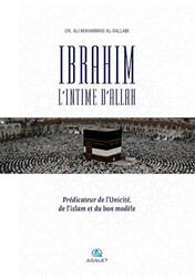 Ibrahim, l’Intime d’Allah Predicateur de l’Unicite, de l’islam et du bon modele - 1