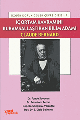 İç Ortam Kavramını Kurumsallaştıran Bilim Adamı Claude Bernard - 1