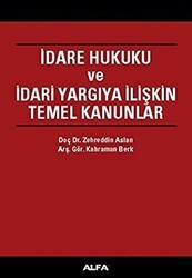 İdare Hukuku ve İdari Yargıya İlişkin Temel Kanunlar - Alfa Yayınları - Ders Kitapları