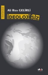 İdeolojisiz - Sancı Yayınları