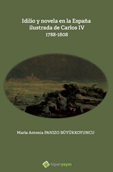 Idilio y novela en la Espana ilustrada de Carlos - 4 - 1788 - 1808 - 1