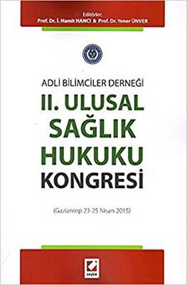 II. Ulusal Sağlık Hukuku Kongresi Gaziantep 23 - 25 Nisan 2015 - 1