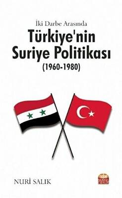 İki Darbe Arasında Türkiye’nin Suriye Politikası 1960-1980 - 1