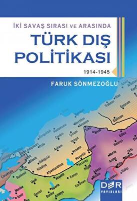 İki Savaş Sırası ve Arasında Türk Dış Politikası - 1