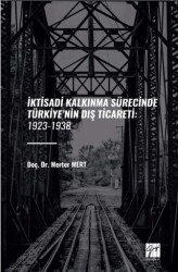 İktisadi Kalkinma Sürecinde Türkiye’nin Diş Ticareti: 1923-1938 - 1