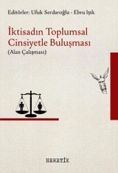 İktisadın Toplumsal Cinsiyetle Buluşması - Alan Çalışması - Heretik Yayıncılık