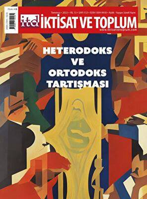 İktisat ve Toplum Dergisi 153. Sayı: Heterodoks ve Ortodoks Tartışması - 1