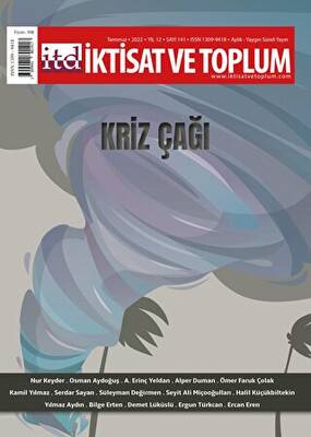 İktisat ve Toplum Dergisi Sayı: 141 Temmuz 2022 - 1