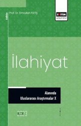 İlahiyat Alanında Uluslararası Araştırmalar X - Eğitim Yayınevi - Bilimsel Eserler