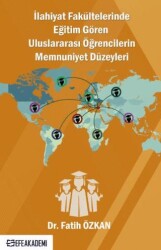 İlahiyat Fakültelerinde Eğitim Gören Uluslararası Öğrencilerin Memnuniyet Düzeyleri - 1
