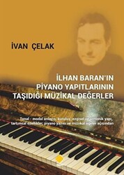 İlhan Baran’ın Piyano Yapıtlarının Taşıdığı Müzikal Değerler - 1