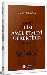 İlim Amel Etmeyi Gerektirir - İtisam Yayınları
