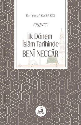 İlk Dönem İslam Tarihinde Beni Neccar - 1