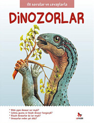İlk Sorular ve Cevaplarla: Dinozorlar - 1