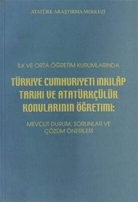 İlk ve Orta Öğretim Kurumlarında Türkiye Cumhuriyeti İnkılap Tarihi ve Atatürkçülük Konularının Öğretimi: - 1