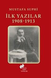 İlk Yazılar 1908-1913 - 1