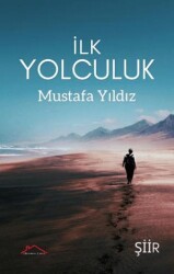 İlk Yolculuk - Kırmızı Çatı Yayınları