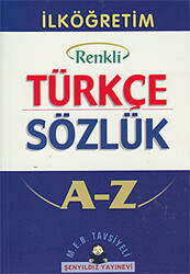 İlköğretim Okulları İçin Renkli Türkçe Sözlük A-Z - 1