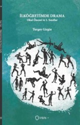 İlköğretimde Drama - Okul Öncesi ve 1. Sınıflar - Sıfırdan Yayınları