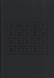 I’m Not a Biennial Artist - Masa Yayınevi