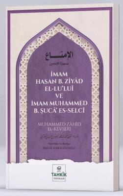 İmam Hasan b. Ziyad El-Lu`lui ve İmam Muhammed b. Şuca` Es-Selci - 1