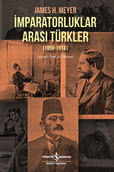 İmparatorluklar Arası Türkler 1856-1914 - 1