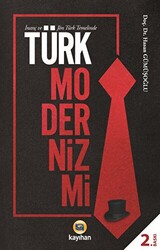 İnanç ve Jön Türk Temelinde Türk Modernizmi - 1