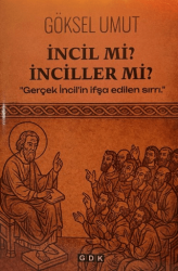 İncil mi? İnciller mi? - GDK Yayınları