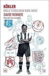 İngiliz Futbolunun Yakın Tarihi: Kökler - 1