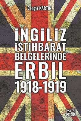 İngiliz İstihbarat Belgelerinde Erbil 1918 - 1919 - 1