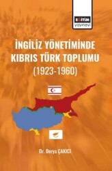 İngiliz Yönetiminde Kıbrıs Türk Toplumu - 1