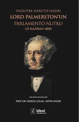 İngiltere Hariciye Nazırı Lord Palmerston’un Parlamento Nutku - 1