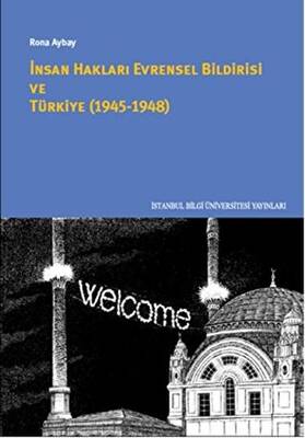 İnsan Hakları Evrensel Bildirisi ve Türkiye 1945-1948 - 1