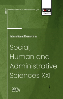 International Research in Social, Human and Administrative Sciences XXI - 1