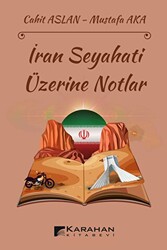 İran Seyahati Üzerine Notlar - 1