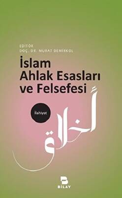 İslam Ahlak Esasları ve Felsefesi - 1